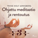 Omslagsbild för Ohjattu meditaatio ja rentoutus - Osa 3