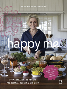 Omslagsbild för Happy Me – 100 växtbaserade recept för energi, glädje och skönhet