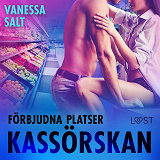 Omslagsbild för Förbjudna platser: Kassörskan - erotisk novell