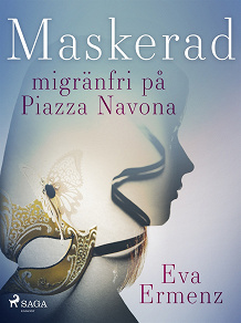 Omslagsbild för Maskerad : migränfri på Piazza Navona