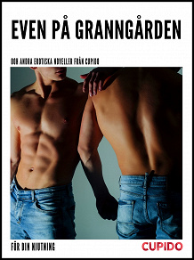 Omslagsbild för Even på granngården - Och andra erotiska noveller från Cupido