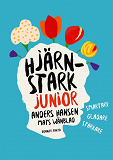 Cover for Hjärnstark junior : Smartare, gladare, starkare