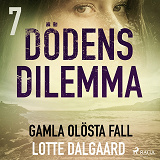 Omslagsbild för Dödens dilemma 7 - Gamla olösta fall