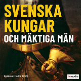Cover for Svenska kungar och mäktiga män