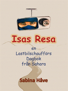 Omslagsbild för Isas resa, en lastbilschaufförs dagbok från Sahara