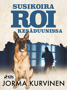 Cover for Susikoira Roi kesäduunissa