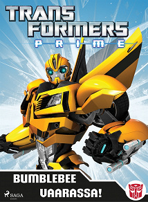Omslagsbild för Transformers - Prime - Bumblebee vaarassa!