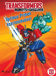 Omslagsbild för Transformers - Robots in Disguise - Optimus Primen koettelemukset