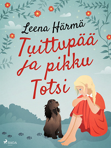 Omslagsbild för Tuittupää ja pikku Totsi