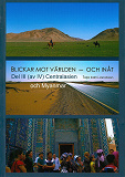 Omslagsbild för Blickar mot världen och inåt, Del III (av IV): Centralasien och Myanmar