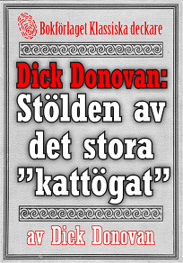 Omslagsbild för Dick Donovan: Stölden av det stora ”kattögat”. Återutgivning av text från 1895