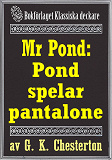 Omslagsbild för Mr Pond: Pond spelar pantalone. Återutgivning av text från 1937
