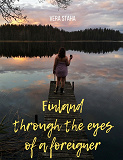 Omslagsbild för Finland through the eyes of a foreigner