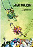Omslagsbild för Drugs and Bugs - a little book about medicines