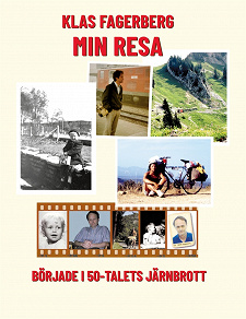 Omslagsbild för Min Resa: började i 50-talets Järnbrott