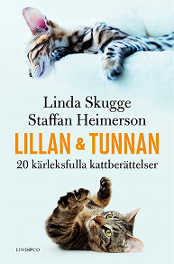 Omslagsbild för Lillan och Tunnan – 20 kärleksfulla kattberättelser