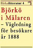 Omslagsbild för Björkö i Mälaren – En vägledning för besökare år 1888. Birkalitteratur nr 4.