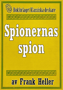 Omslagsbild för Spionernas spion. Återutgivning av text från 1935