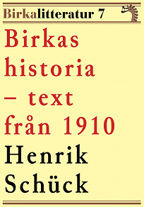 Omslagsbild för Birkas historia. Birkalitteratur nr 7. Återutgivning av text från 1910