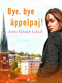 Omslagsbild för Bye bye,  äppelpaj!