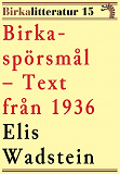 Omslagsbild för Birkaspörsmål. Birkalitteratur nr 15. Återutgivning av text från 1936