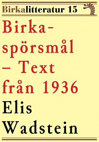 Omslagsbild för Birkaspörsmål. Birkalitteratur nr 15. Återutgivning av text från 1936