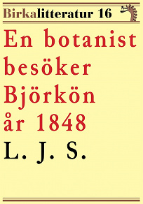 Omslagsbild för En botanist besöker Björkön år 1848. Birkalitteratur nr 16. Återutgivning av text från 1870