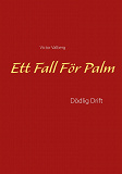 Omslagsbild för Ett Fall För Palm: Dödlig Drift