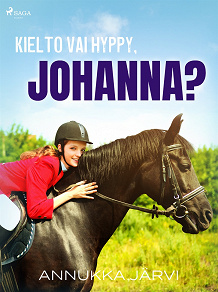 Omslagsbild för Kielto vai hyppy, Johanna?
