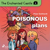 Omslagsbild för The Enchanted Castle 4 - Poisonous Plans