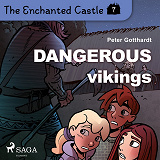 Omslagsbild för The Enchanted Castle 7 - Dangerous Vikings