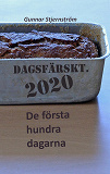 Omslagsbild för Dagsfärskt 2020: De första hundra dagarna