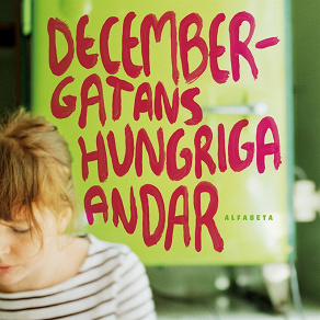 Cover for Decembergatans hungriga andar