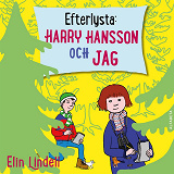 Cover for Efterlysta : Harry Hansson och jag