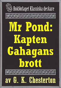 Omslagsbild för Mr Pond: Kapten Gahagans brott. Återutgivning av text från 1937