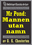 Omslagsbild för Mr Pond: Mannen utan namn. Återutgivning av text från 1937