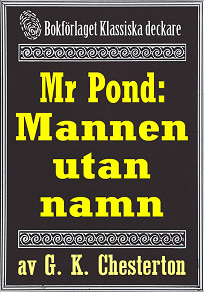 Omslagsbild för Mr Pond: Mannen utan namn. Återutgivning av text från 1937