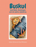 Omslagsbild för Buskul med Rådis, Bumlingen och de andra vännerna