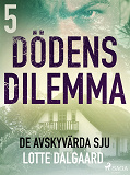 Omslagsbild för Dödens dilemma 5 - De avskyvärda sju