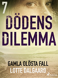 Omslagsbild för Dödens dilemma 7 - Gamla olösta fall