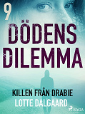 Omslagsbild för Dödens dilemma 9 - Killen från Dabie