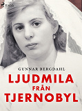 Bokomslag för Ljudmila från Tjernobyl