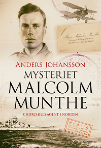 Cover for Mysteriet Malcolm Munthe - Churchills agent i Norden
