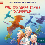 Omslagsbild för The Magical Falcon 4 - The Dragon King's Daughter