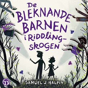 Cover for De bleknande barnen i Riddling-skogen