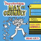 Cover for Den otursförföljde Max Crumbly #1: Skolans hjälte