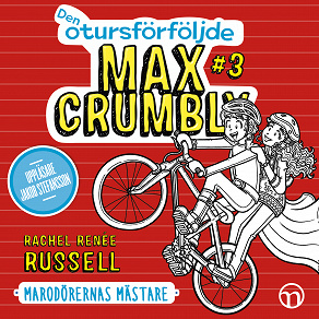 Omslagsbild för Den otursförföljde Max Crumbly #3: Marodörernas mästare