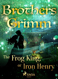 Omslagsbild för The Frog King, or Iron Henry