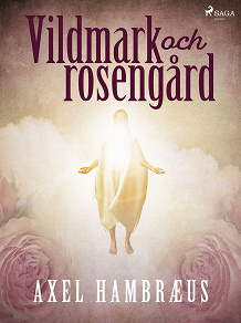 Cover for Vildmark och rosengård