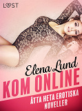 Omslagsbild för Kom online - åtta heta erotiska noveller